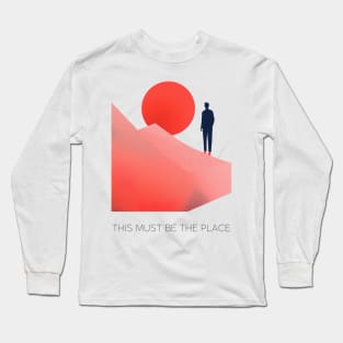 This Must Be The Place Long Sleeve T-Shirt